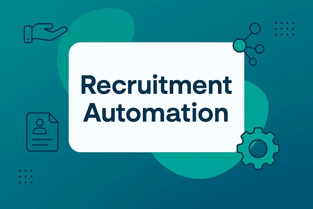 What Is Recruitment Automation? Smarter Workflows for Modern Hiring